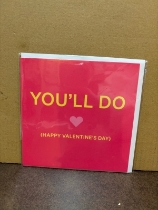 You'll do Valentine's Card